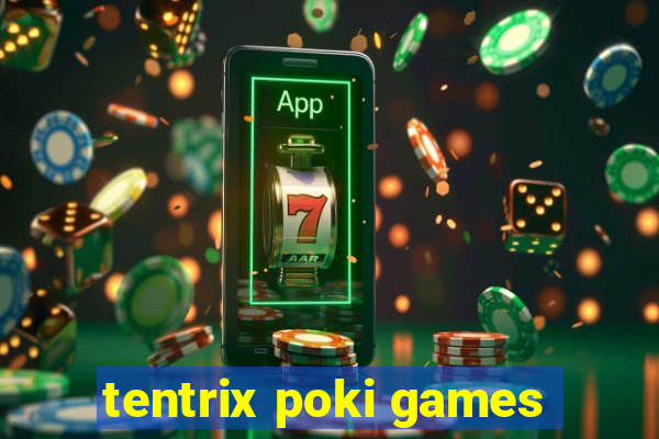 tentrix poki games